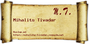 Mihalits Tivadar névjegykártya